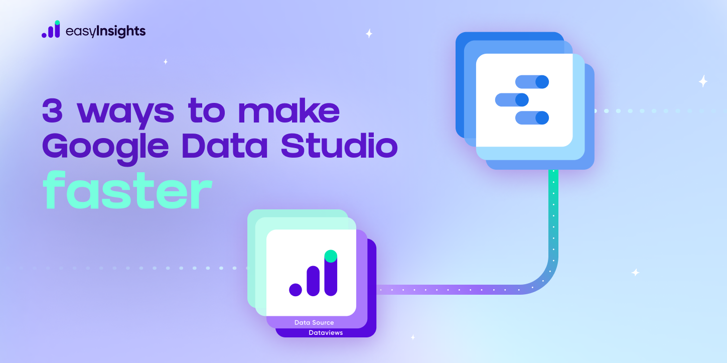 How to make your Google Data Studio faster? And why is it slow?