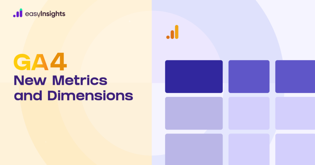 Google Analytics 4 new dimension and metrics