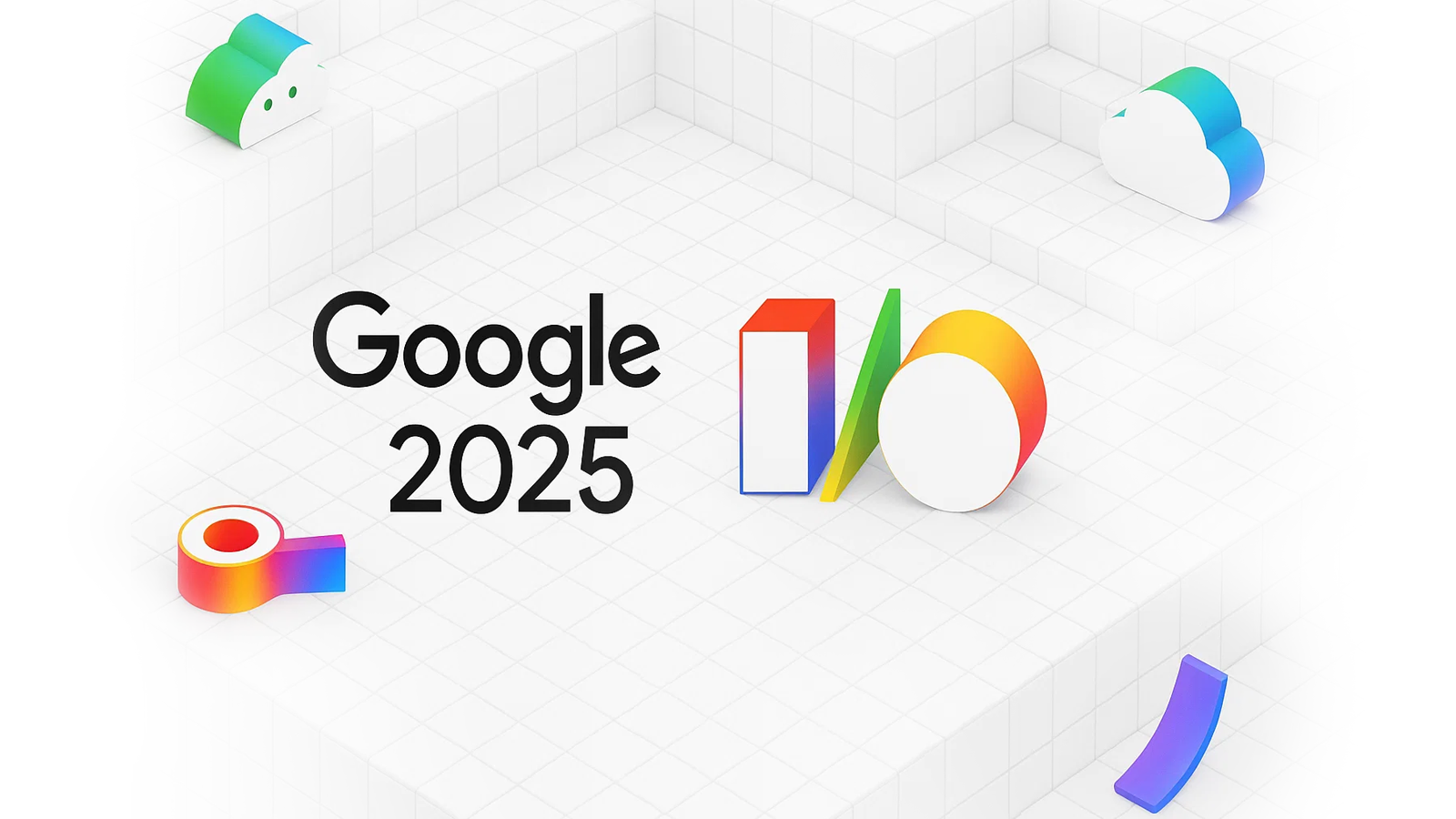 Google I/O 2025: All the Big Announcements You Need to Know