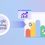 Google Marketing Live 2025: Everything Marketers Need to Know